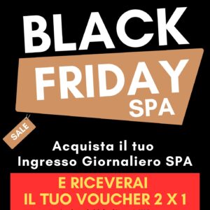 Biglietto Giornaliero Spa - BLACK FRIDAY